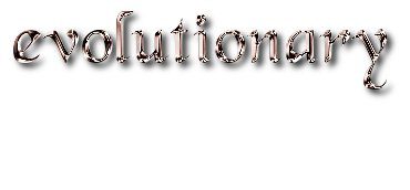 EVOLUTIONARY